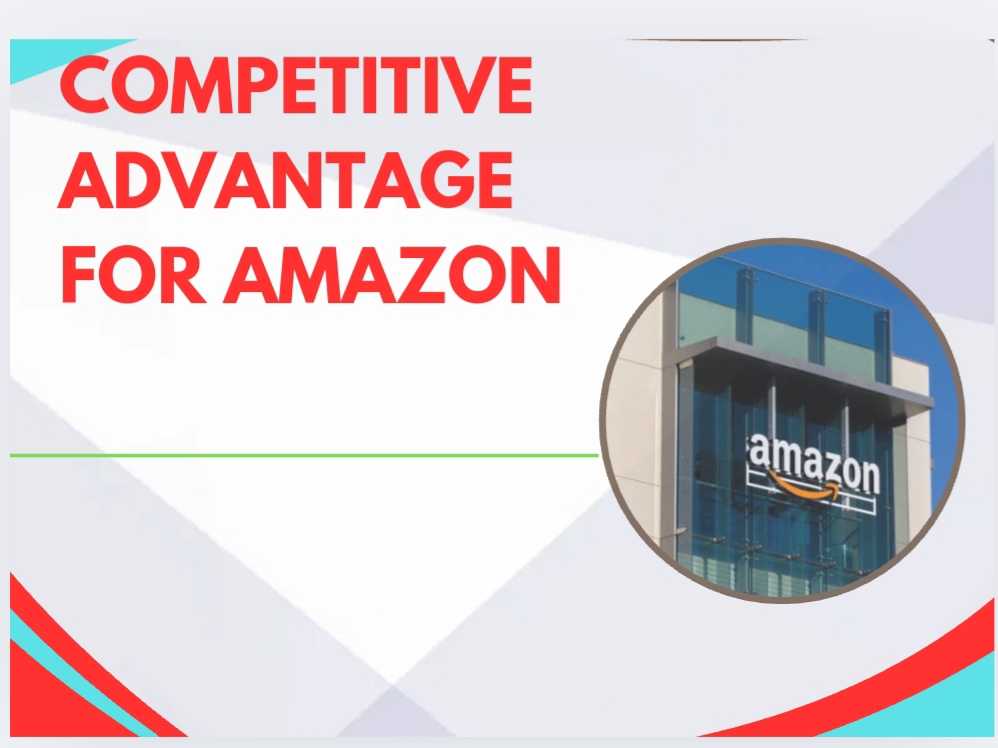 Competitive Advantage for Amazon