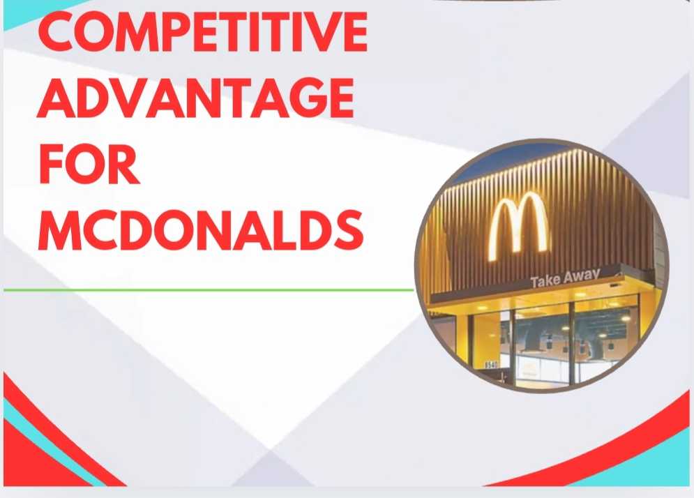 Competitive Advantage for Mcdonald’s