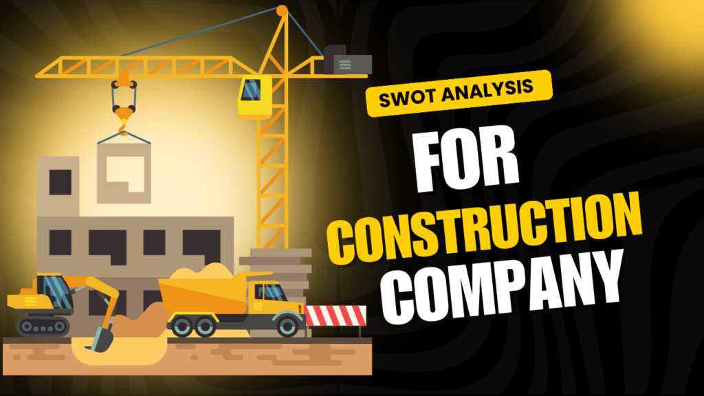 Swot Analysis for Construction Company